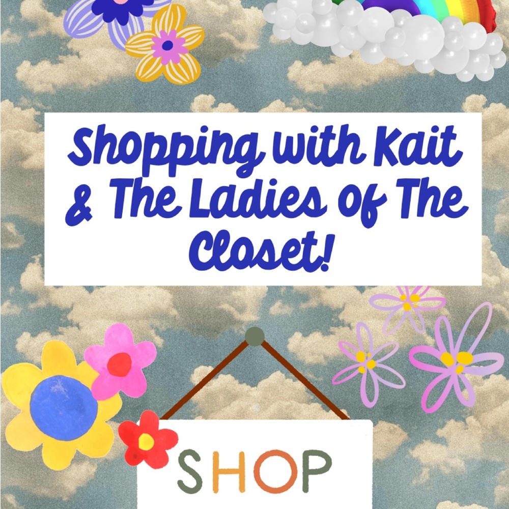 Come Shop with Kait & Ladies of the Closet!